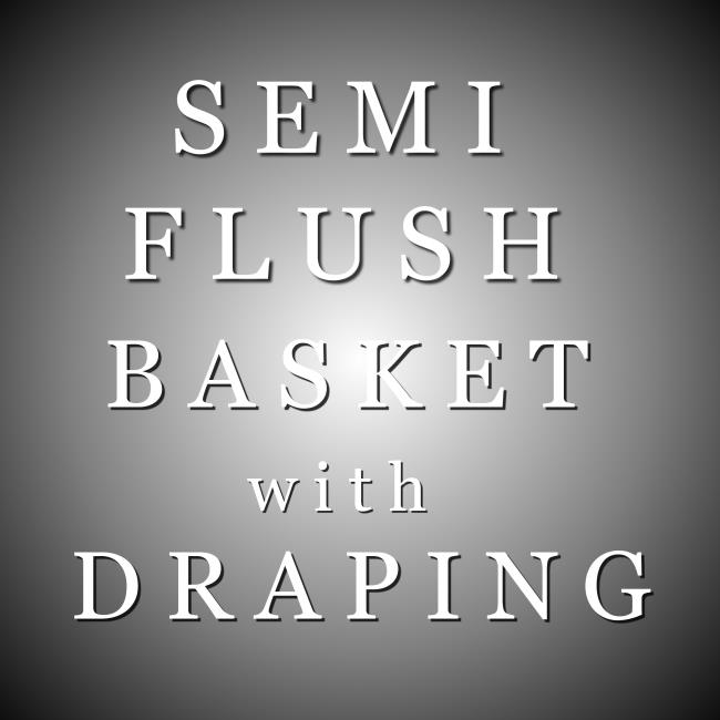 SEMI-FL - Basket wDrape