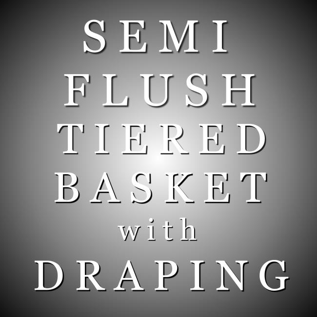 SEMI-FL-Tier Basket Drp