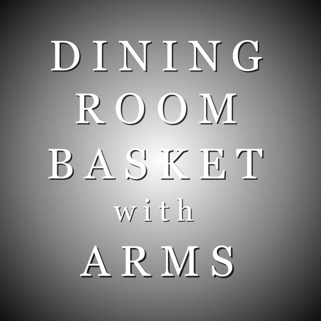 Dining - Basket w-Arms