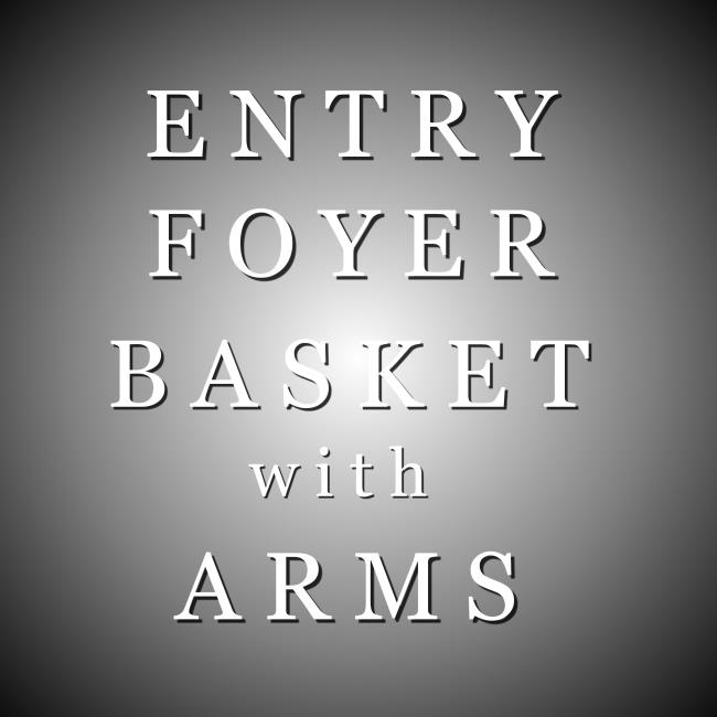 ENTRY - Basket w-Arms