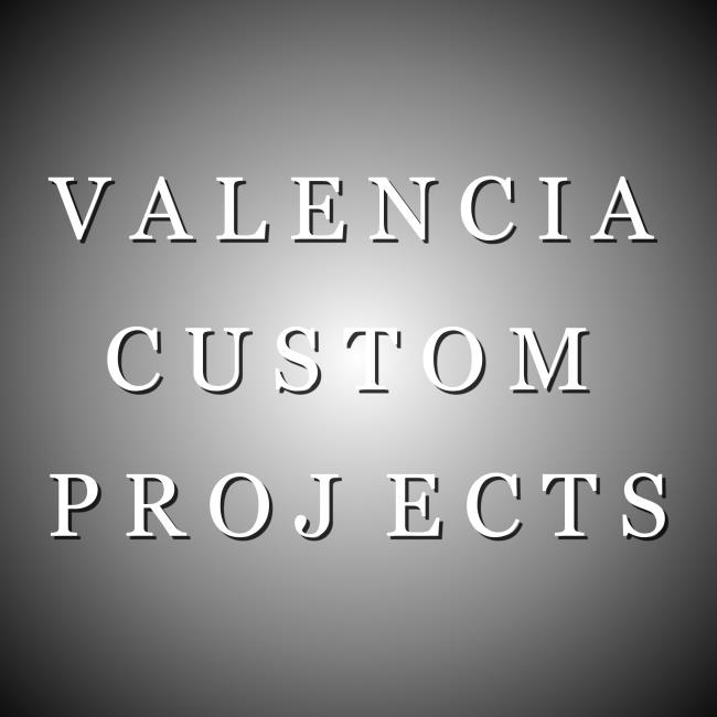 Valencia-Custom Projects