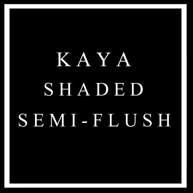 KAYA SHADE SEMI-Flush