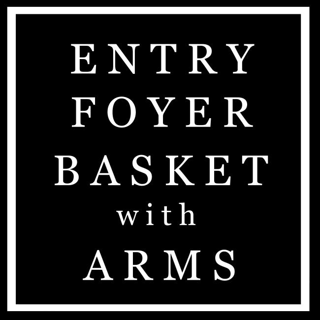 ENTRY - Basket w-Arms