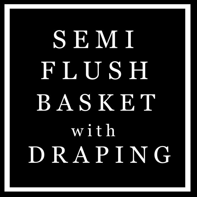 SEMI-FL - Basket wDrape