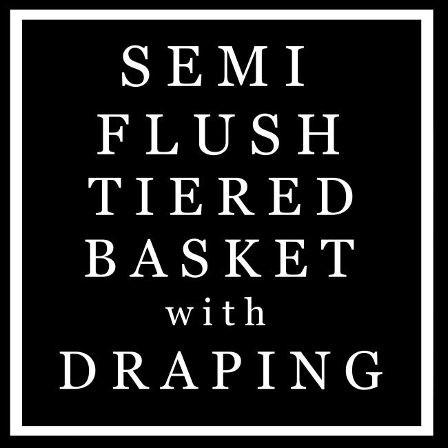 SEMI-FL-Tier Basket Drp