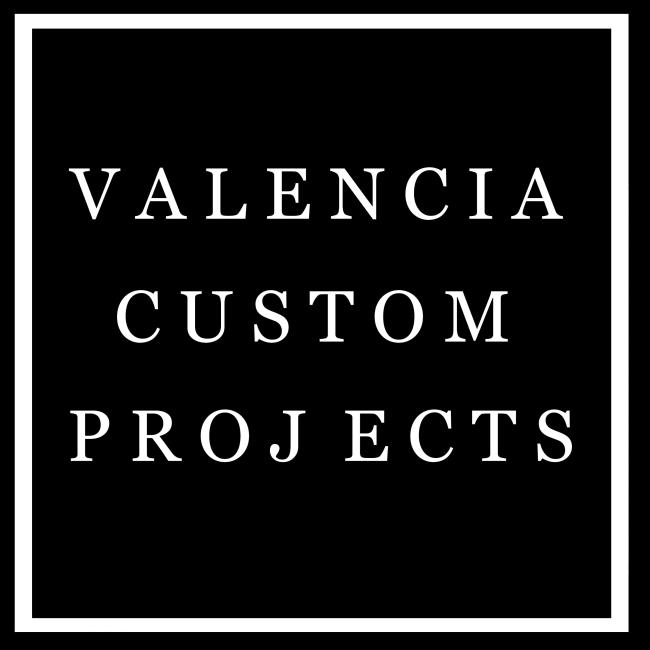 Valencia-Custom Projects